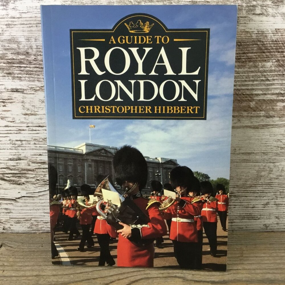 A Guide To Royal London By Christopher Hibbert Paperback 1987 Macmillan 8.25" x